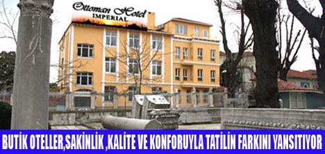 SAKİNLİK VE KALİTE  BUTİK OTELDE