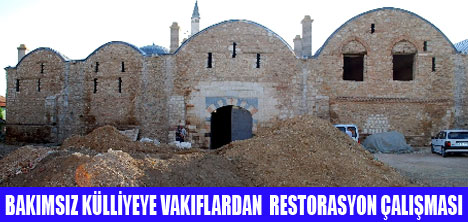 KÜLLİYEYE RESTORASYON ÇALIŞMASI