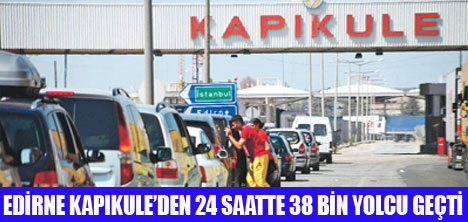 KAPIKULE'DEN SAATTE 1583 GURBETÇİ