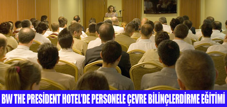 PRESİDENT HOTELDE ÇEVRE EĞİTİMİ