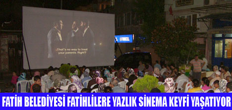 FATİHTE YAZLIK SİNEMA KEYFİ