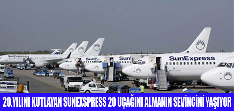 SUNEXPRESS'E 20.YILINDA 20.UÇAK