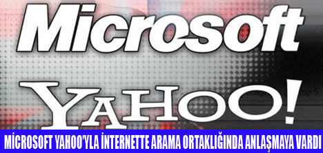 MİCROSOFT YAHOOYLA ANLAŞTI