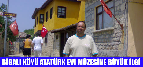 BİGALI KÖYÜ ATATÜRK EVİ