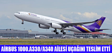 THAİ AİRWAYS'IN YENİ A330-300Ü