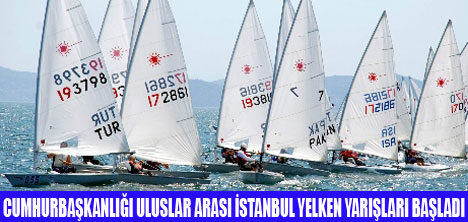 İSTANBUL YELKEN YARIŞLARI BAŞLADI