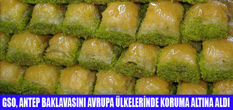 ANTEP BAKLAVASINA ULUSLARARASI TESCİL