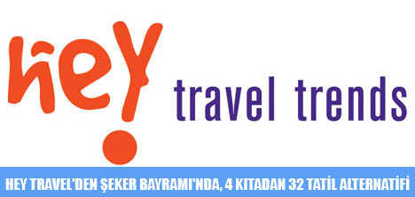 HEY TRAVEL'DEN ŞEKER BAYRAMI'NDA,4 KITADAN 32 TATİL ALTERNATİFİ