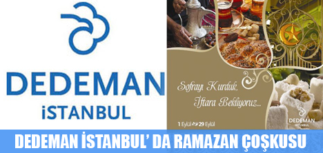 DEDEMAN İSTANBUL'UN GELENEKSEL LEZZET ŞENLİĞİ, RAMAZANDA BAŞLIYOR