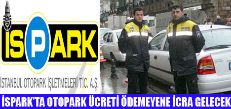 İSPARKTA ÖDEME YAPMAYI UNUTMAYIN