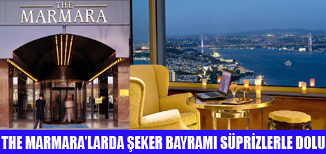 THE MARMARA'DA  BAYRAM  FIRSATLARI