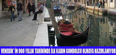 VENEDİK'TE İLK KADIN GONDOLCU