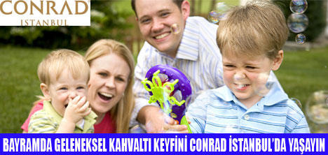 CONRAD İSTANBULDAN KAHVALTIYA DAVET