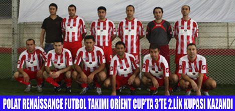 POLAT RENAİSSANCE FUTBOL TAKIMI 2.OLDU