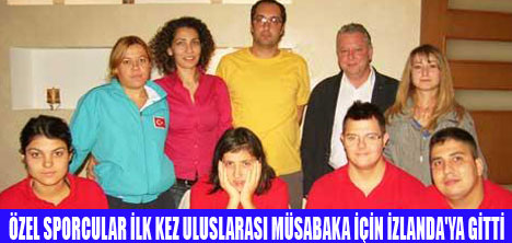 ÖZEL SPORCULARIMIZ İZLANDA'YA GİTTİ