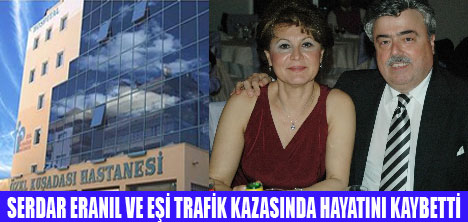 HASTANE SAHİBİ KAZADA ÖLDÜ