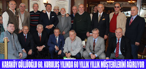 KARAKÖY GÜLLÜOĞLU 60.YILINI KUTLUYOR