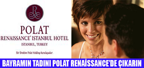 POLAT RENAİSSANCEDEN BAYRAM PAKETİ