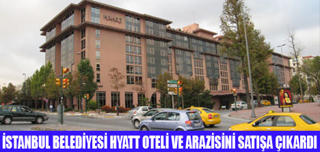 HYATT REGENCY  OTEL SATILIYOR