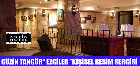 ANTİK HOTELDE EZGİLER SERGİSİ