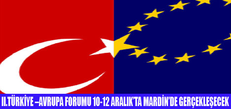 II. TÜRKİYE-AVRUPA FORUMU MARDİN'DE