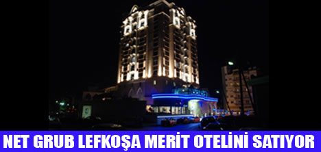 MERİT LEFKOŞA OTEL SATIŞA ÇIKTI