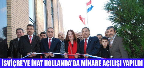 HOLLANDADA MİNAREYE RESMİ TÖREN