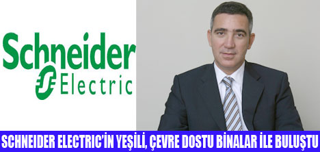 SCHNEIDER ÇEVRE DOSTU TESİSLER PROJESİ