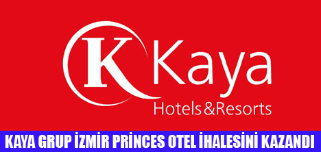 İZMİR PRİNCES OTEL İHALESİ KAYA GRUBUN