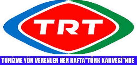 TURİZMCİLER TRT TURİZM KAHVESİNDE