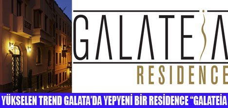 GALATADA GALATEİA HİZMETE GİRİYOR