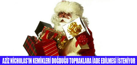 NOEL BABA'NIN KEMİKLERİ İADE EDİLMELİ