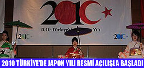 TÜRKİYEDE JAPON YILI BAŞLADI