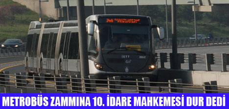 METROBÜS ZAMMINA DURDURMA