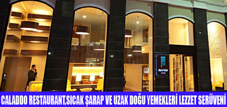 CALADDO RESTAURANTTA LEZZET SERÜVENİ