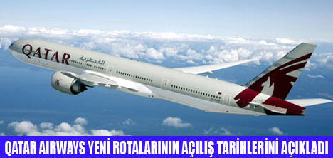 QATAR AIRWAYS'İN YENİ ROTALARI