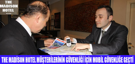 THE MADİSON HOTELDE MOBİL GÜVENLİK