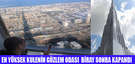 BURC HALİFENİN GÖZLEM ODASI KAPANDI