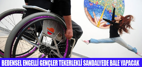 TEKELEKLİ SANDALYEDE BALE YAPACAKLAR