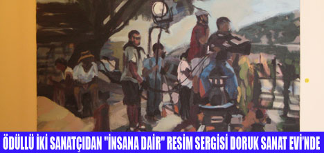 İNSANA DAİR" RESİM SERGİSİ