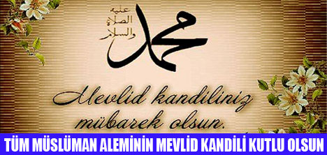 MEVLİD KANDİLİNİZ KUTLU OLSUN