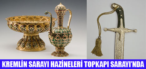 KREMLİN HAZİNELERİ TOPKAPI SARAYINDA