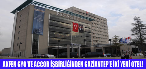 ACCORDAN GAZİANTAPE İKİ YENİ OTEL