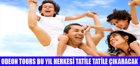 ODEON TOURS İLE TATİLİNİZ HAZIR