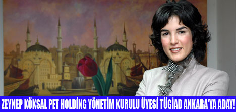 TÜGİAD BAŞKAN ADAYI ZEYNEP KÖKSAL