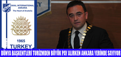 ANKARA TURİZMDEN PAYINI İSTİYOR