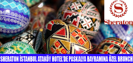 SHERATON ATAKÖYDE PASKALYA BAYRAMI