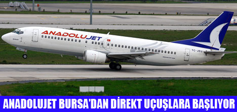 BURSA'DAN ANADOLUJET İLE ANADOLUYA