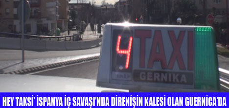 HEY TAKSİ GUERNİCADA