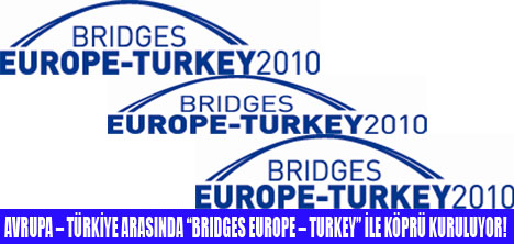 BRIDGES EUROPE  TURKEY 2010